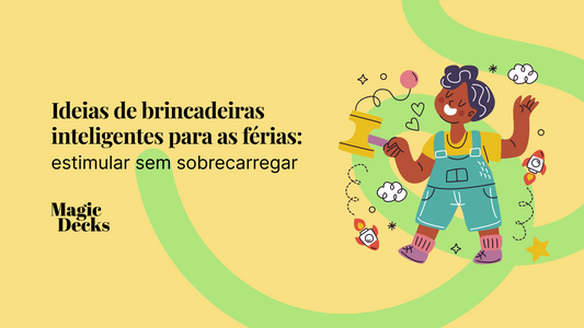 Ideias de brincadeiras inteligentes para as férias: estimular sem sobrecarregar