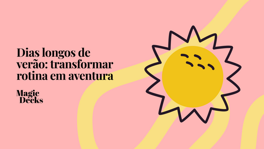 Dias longos de verão: transformar rotina em aventura