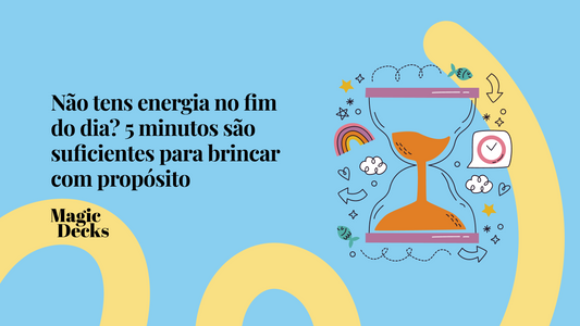 Não tens energia no fim do dia? 5 minutos são suficientes para brincar com propósito