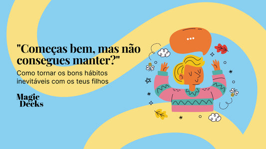 "Começas bem, mas não consegues manter?" — Como tornar os bons hábitos inevitáveis com os teus filhos